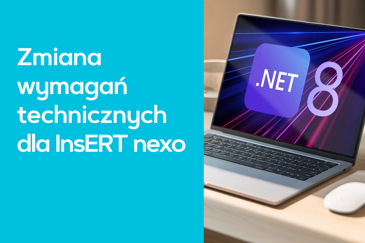 Zmiana wymagań technicznych dla InsERT nexo Zmiana wymagań technicznych dla InsERT nexo
