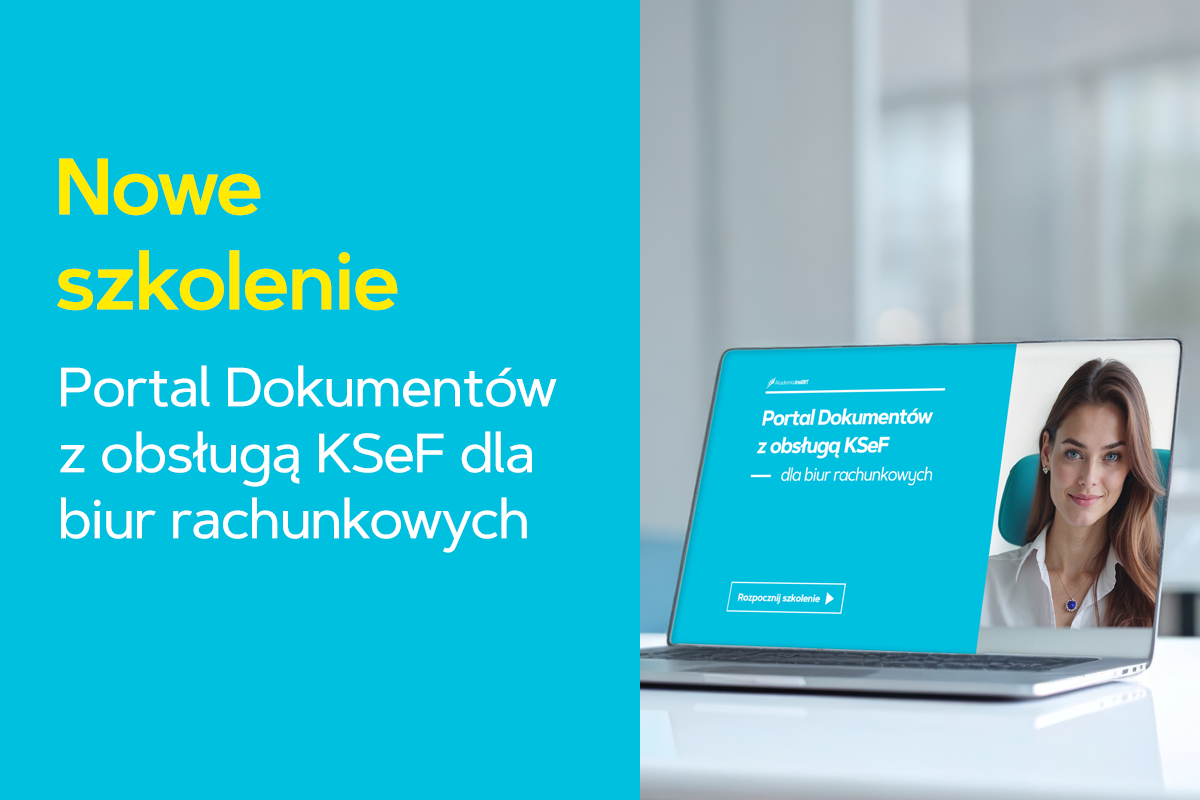 Nowe szkolenie! Portal Dokumentów z obsługą KSeF dla biur rachunkowych Nowe szkolenie! Portal Dokumentów z obsługą KSeF dla biur rachunkowych