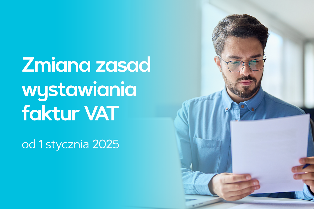 Wystawianie faktur VAT – zmiany od 1 stycznia 2025