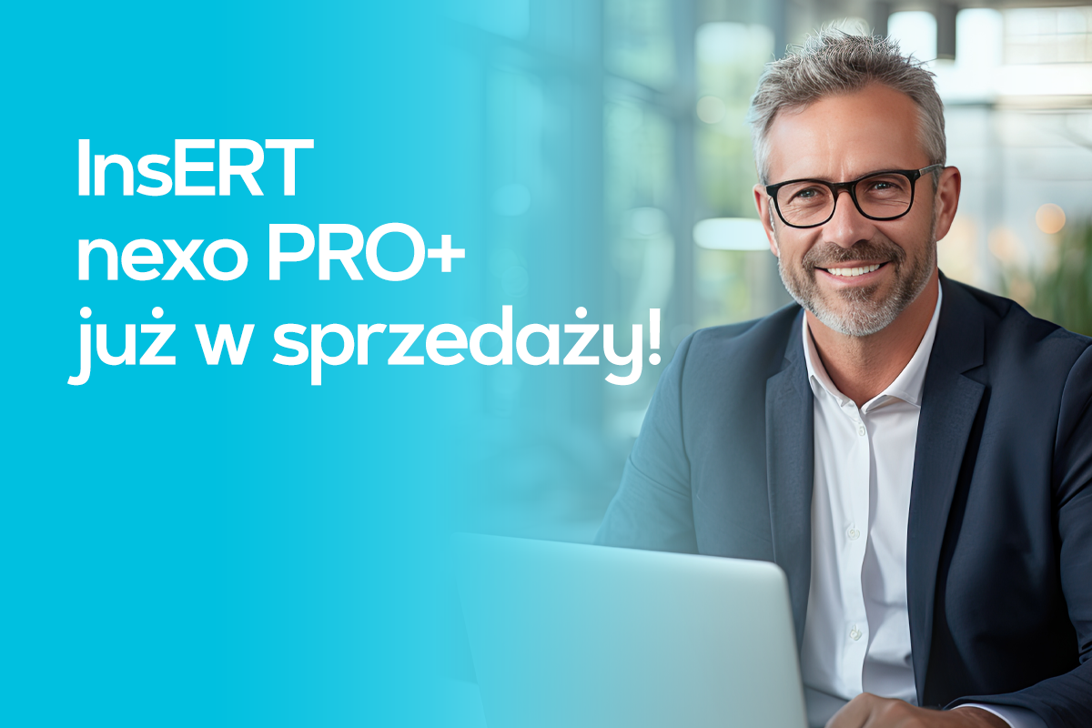 InsERT nexo PRO+ już w sprzedaży!