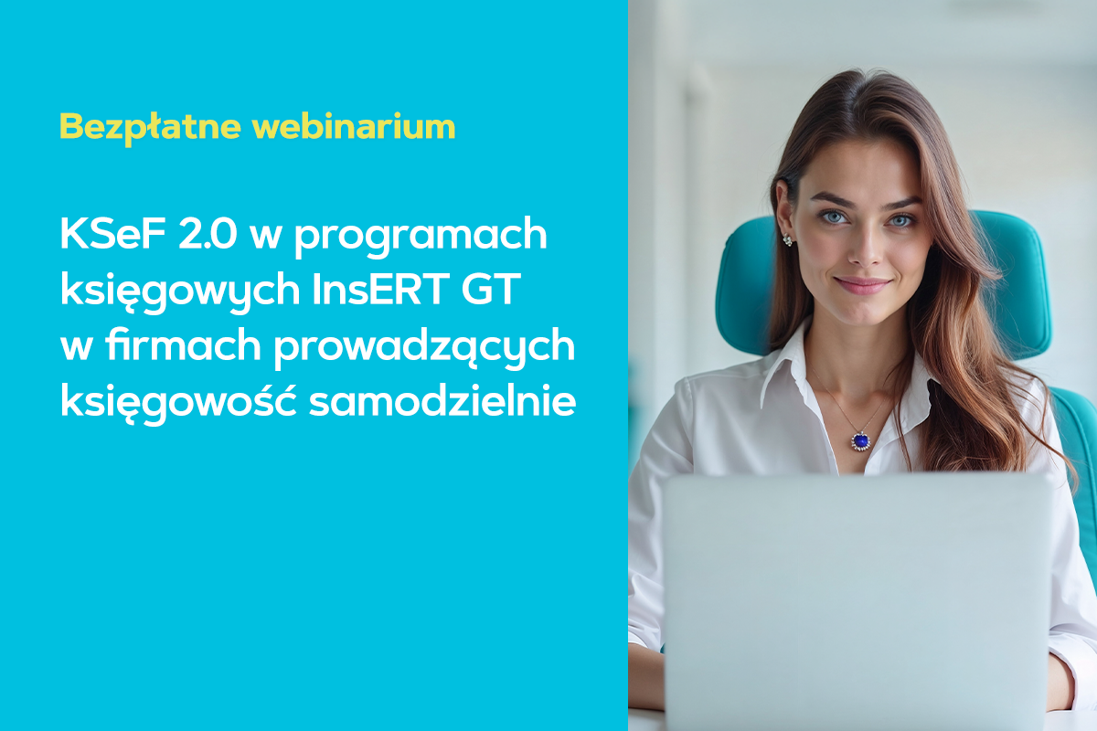 KSeF 2.0 w programach księgowych InsERT GT w firmach prowadzących księgowość samodzielnie KSeF 2.0 w programach księgowych InsERT GT w firmach prowadzących księgowość samodzielnie