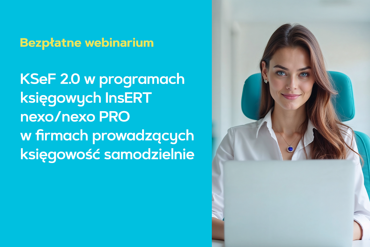 KSeF 2.0 w programach księgowych InsERT nexo/nexo PRO w firmach prowadzących księgowość samodzielnie KSeF 2.0 w programach księgowych InsERT nexo/nexo PRO w firmach prowadzących księgowość samodzielnie