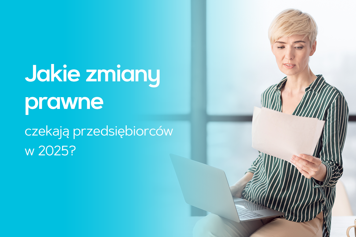 Jakie zmiany prawne czekają przedsiębiorców w 2025 roku?